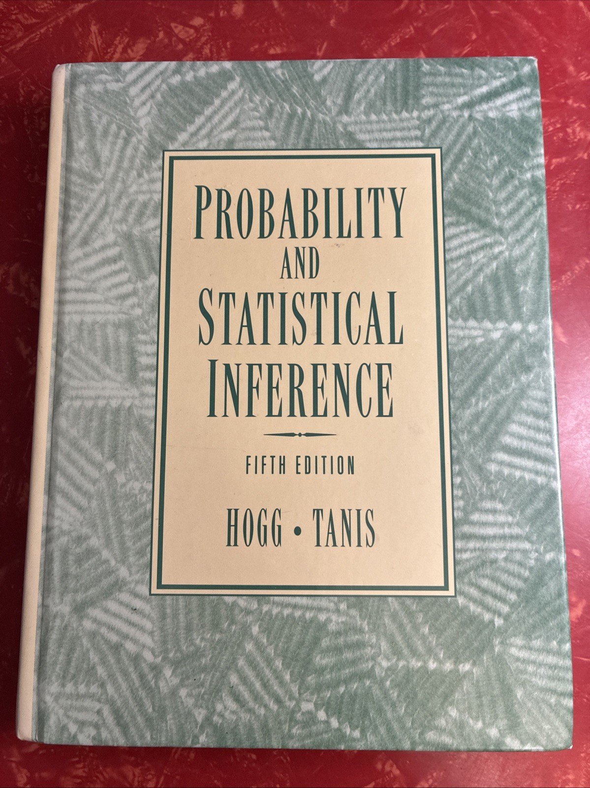 Probability and Statistical Inference 5th Edition by Hogg & Tanis 1999 Hardcover
