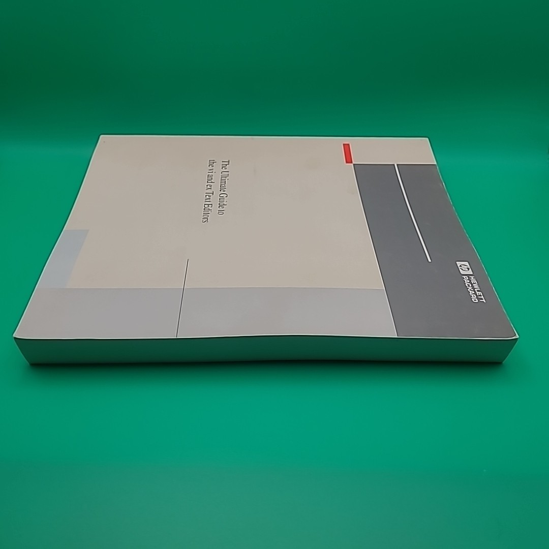 The Ultimate Guide to the vi and ex Text Editors Hewlett-Packard