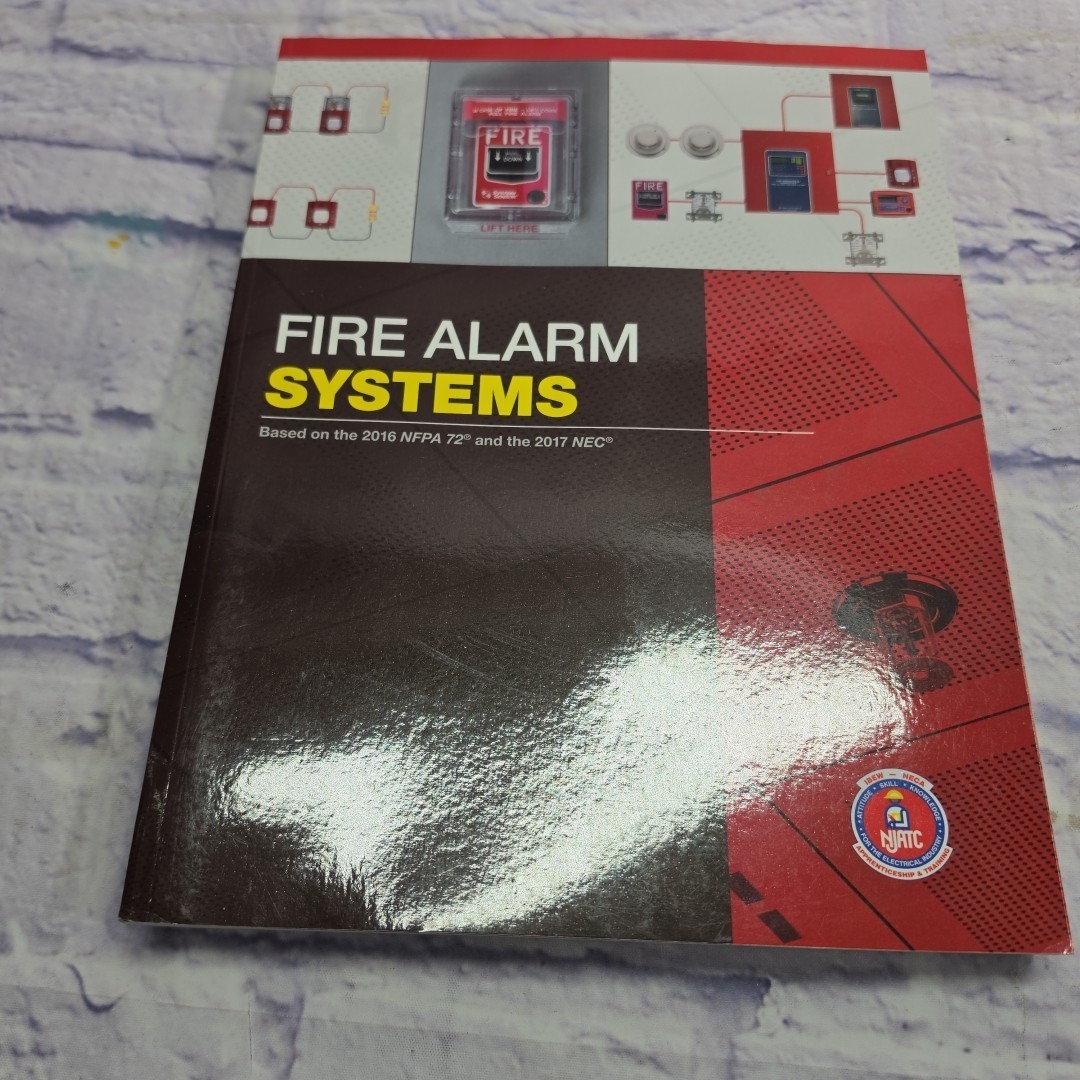 Fire Alarm Systems Text Book 2016 NFPA 72 & 2017 NEC IBEW Apprenticeship