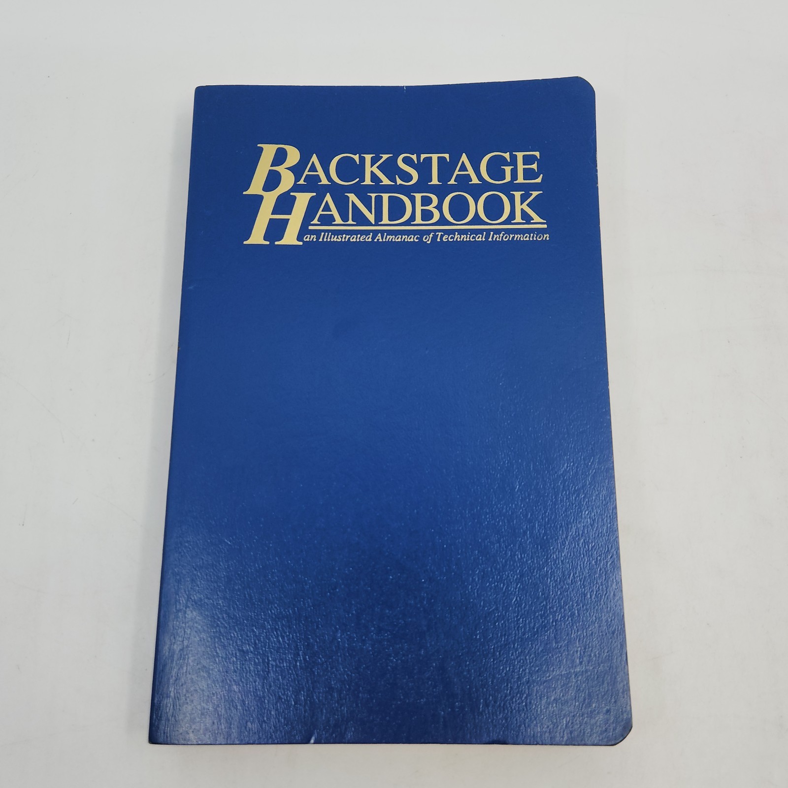 The Backstage Handbook An Illustrated Almanac of Technical Information Pre-owned