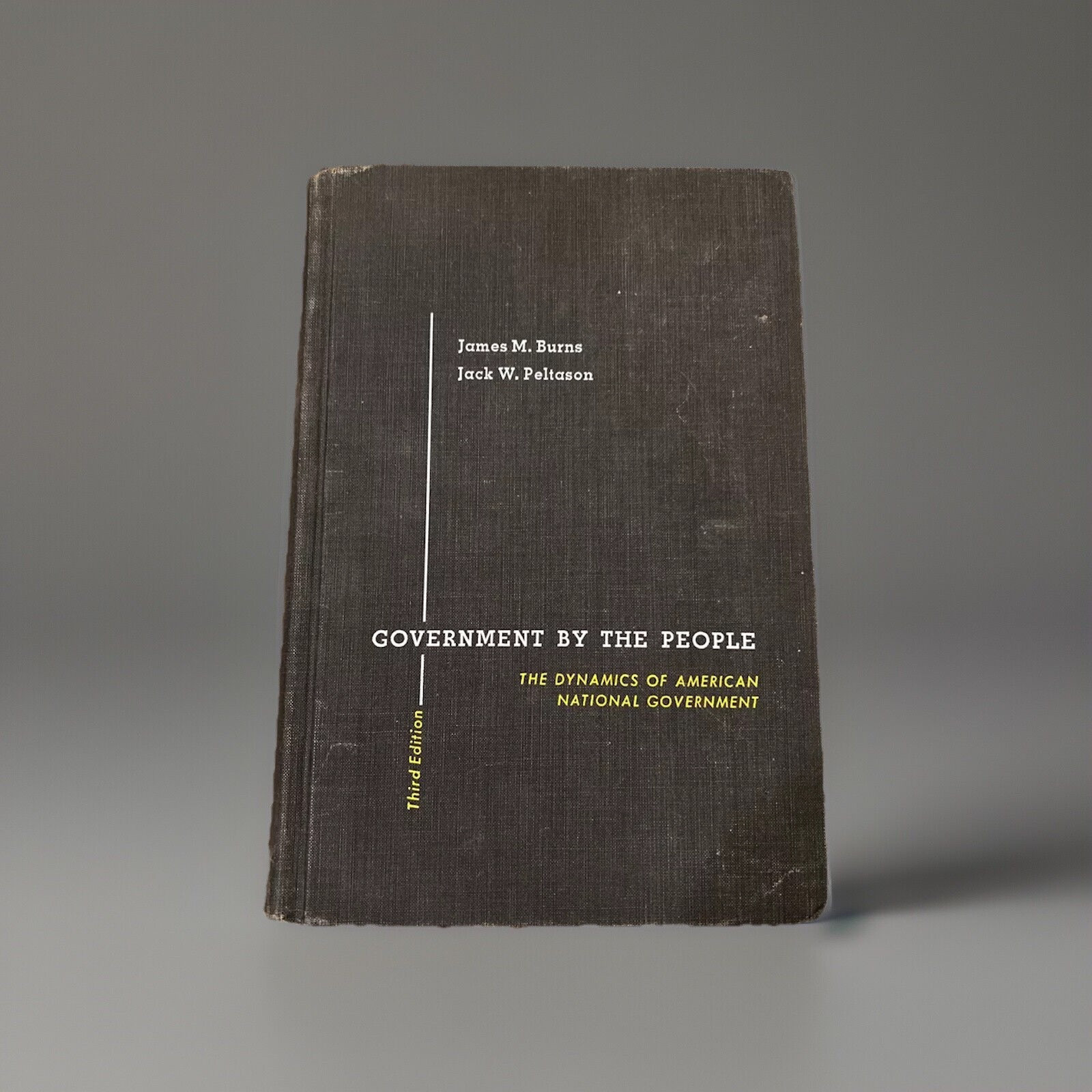 Government by the People The Dynamics of american national goverment Book