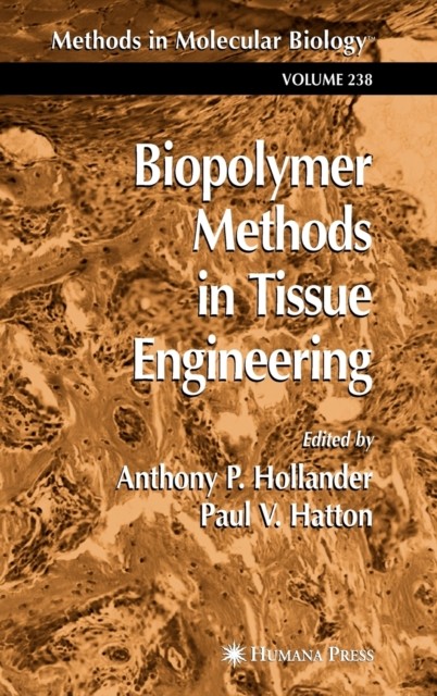 Hollander – Biopolymer Methods in Tissue Engineering – New hardback or – X555z