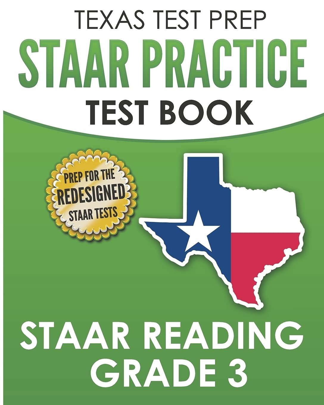TEXAS TEST PREP STAAR Practice Test Book STAAR Reading Grade 3: Complete Pre…