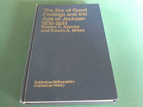 The Era of Good Feelings and the Age of Jackson, 1816-1841 Robert