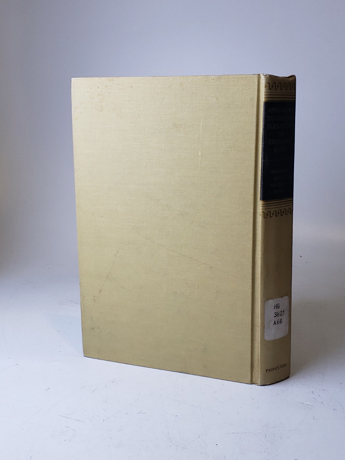 Approaches to Greater Flexibility of Exchange Rates By C. Fred Bergsten 1970 Ed