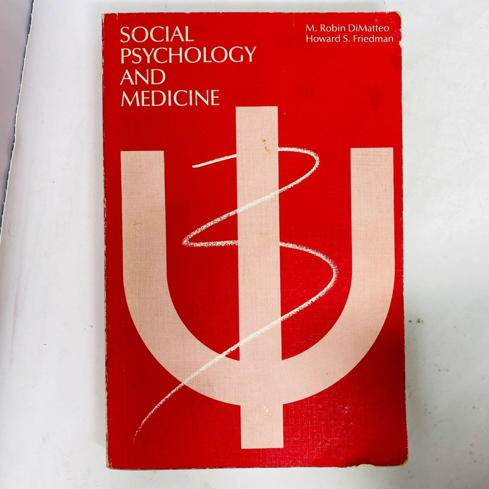 Social Psychology and Medicine by Howard F. Friedman and M. Robin DiMatteo (1982