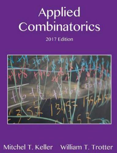 Applied Combinatorics by Keller, Mitchel T., Trotter, William T.