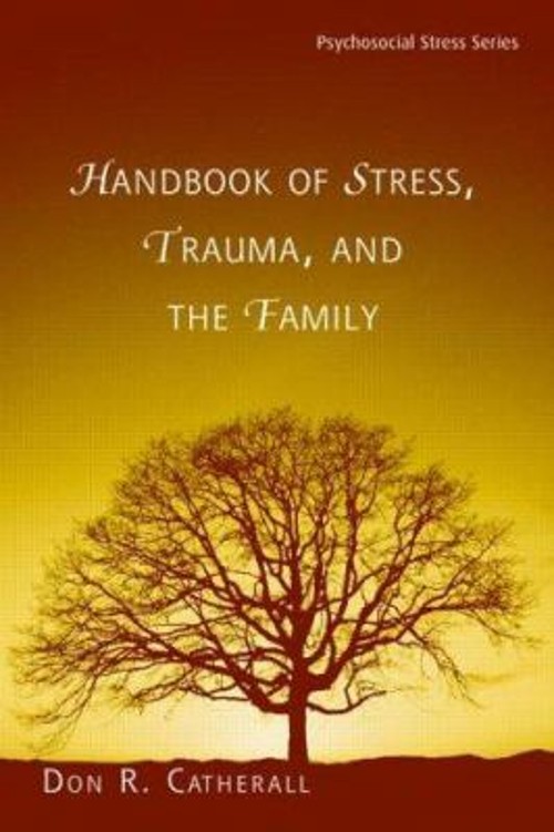 Handbook of Stress, Trauma, and the Family Hardcover