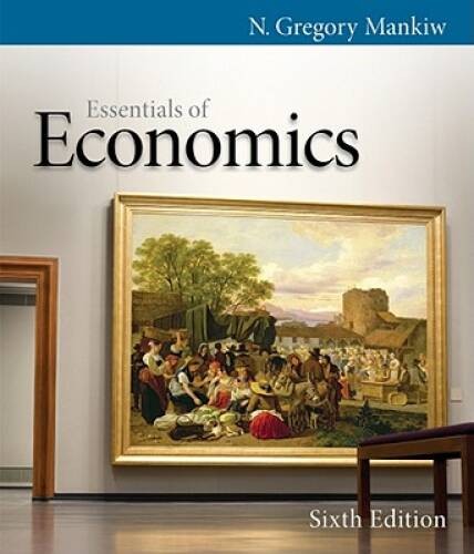 Essentials of Economics – Hardcover By Mankiw, N. Gregory – VERY GOOD