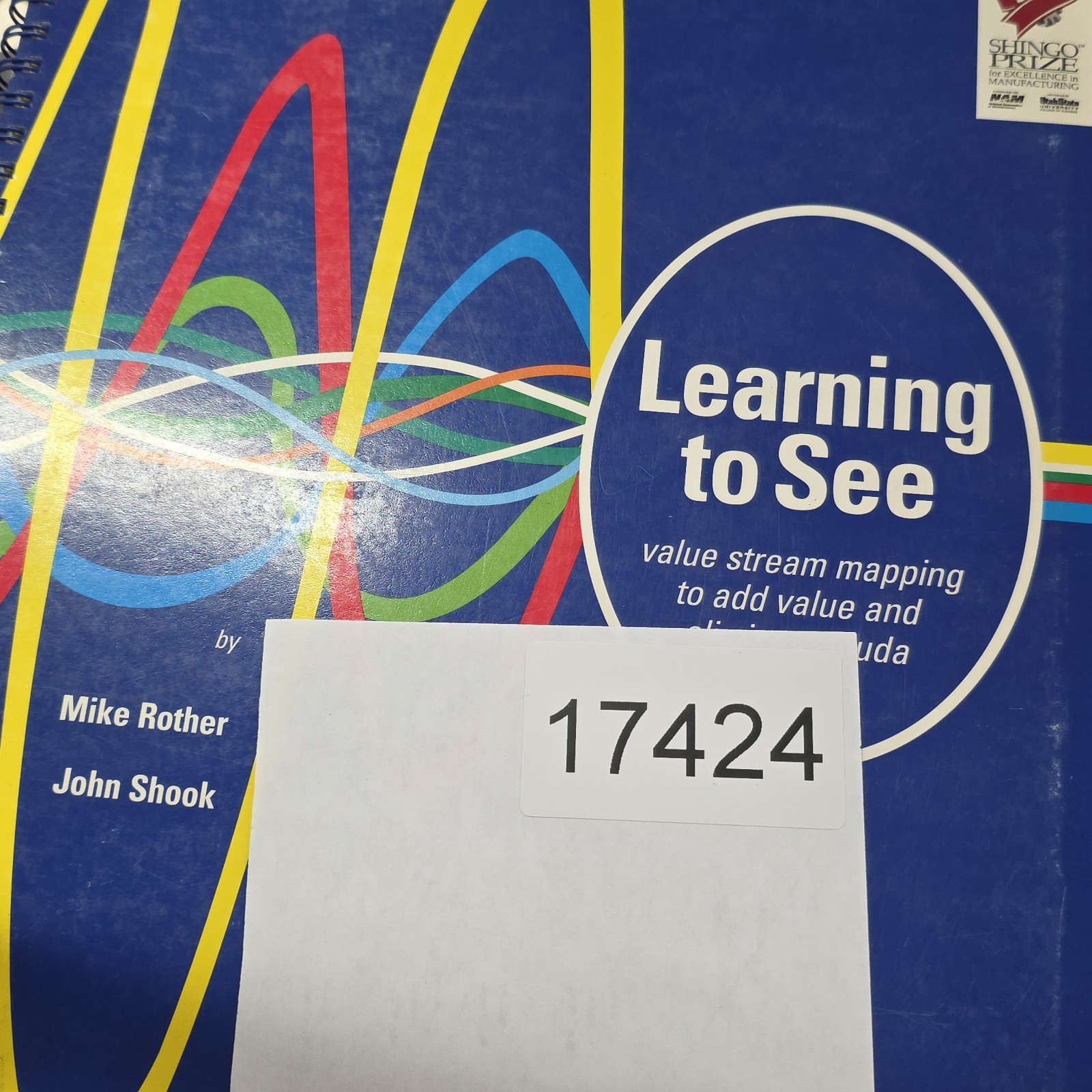 Learning to See: Value Stream Mapping to Add Value and Eliminate MUDA Book