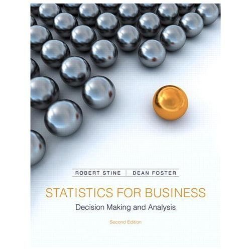 Statistics for Business: Decision Making and Analysis (2nd Edition)