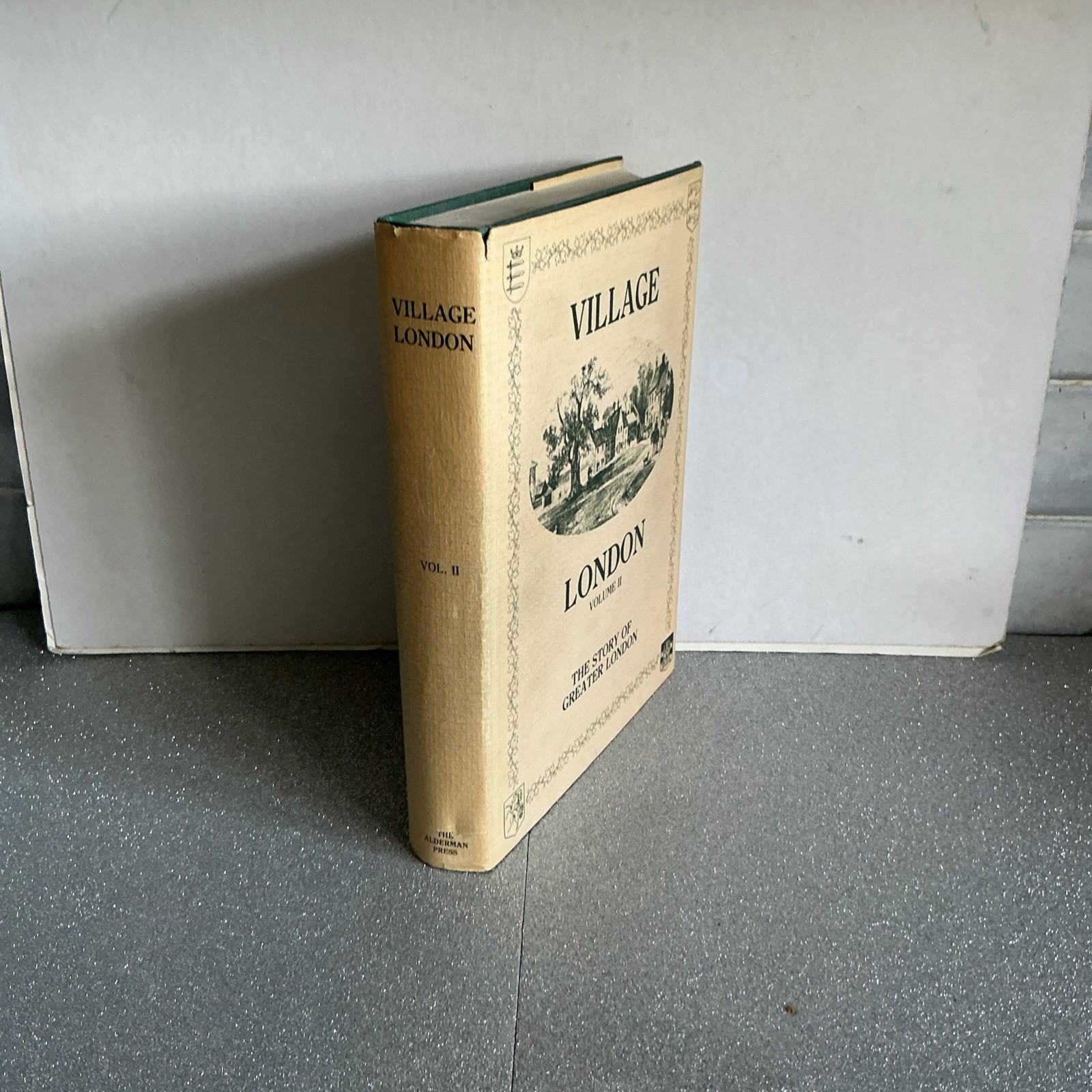 Village London Volume II; The Story of Greater London By Edward Walford