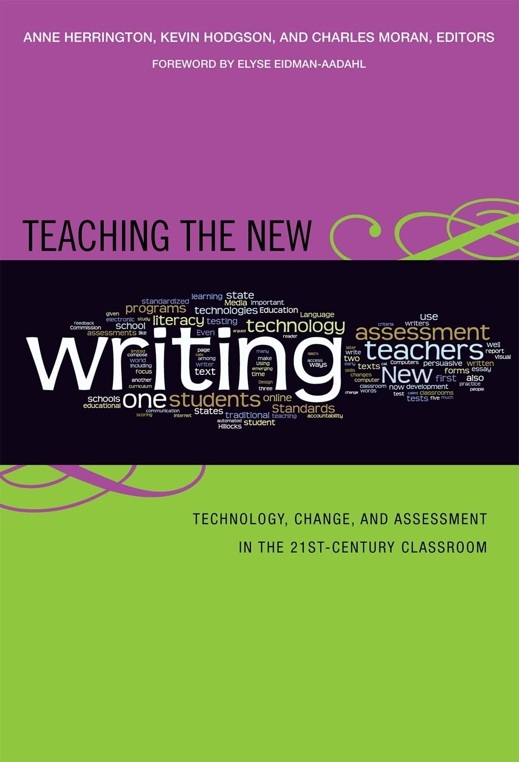 Teaching the New Writing: Technology, Change, and Assessment in the 21st Cen…