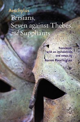 Persians, Seven against Thebes, and Suppliants (Johns Hopkins New Translations