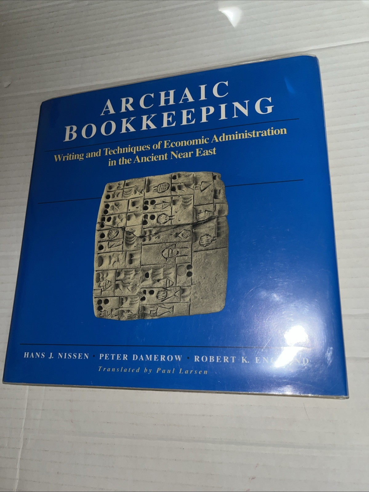 Archaic Bookkeeping : Early Writing and Techniques of Economic Administration in
