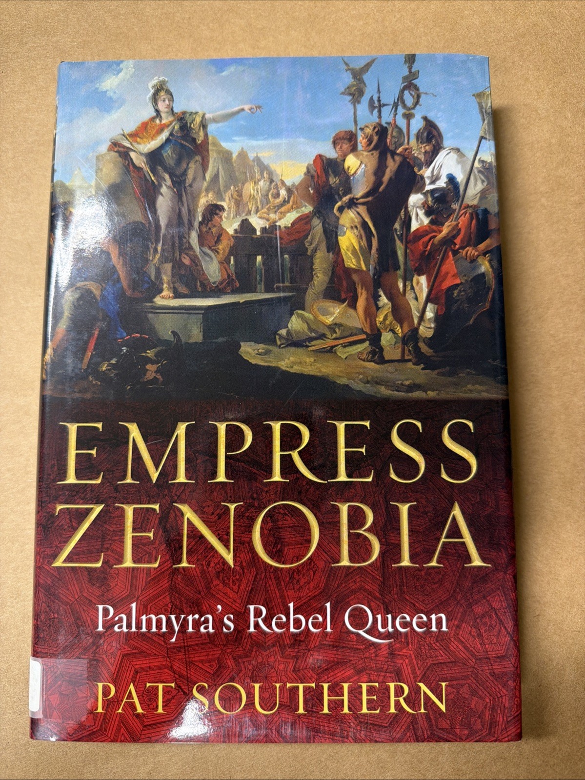 Empress Zenobia : Palmyra’s Rebel Queen by Pat Southern (2009, Hardcover)
