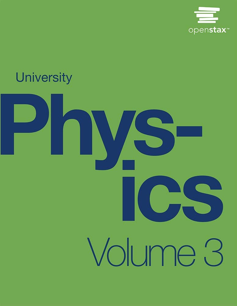 University Physics Vol. 3 by OpenStax (hardcover version, full color)