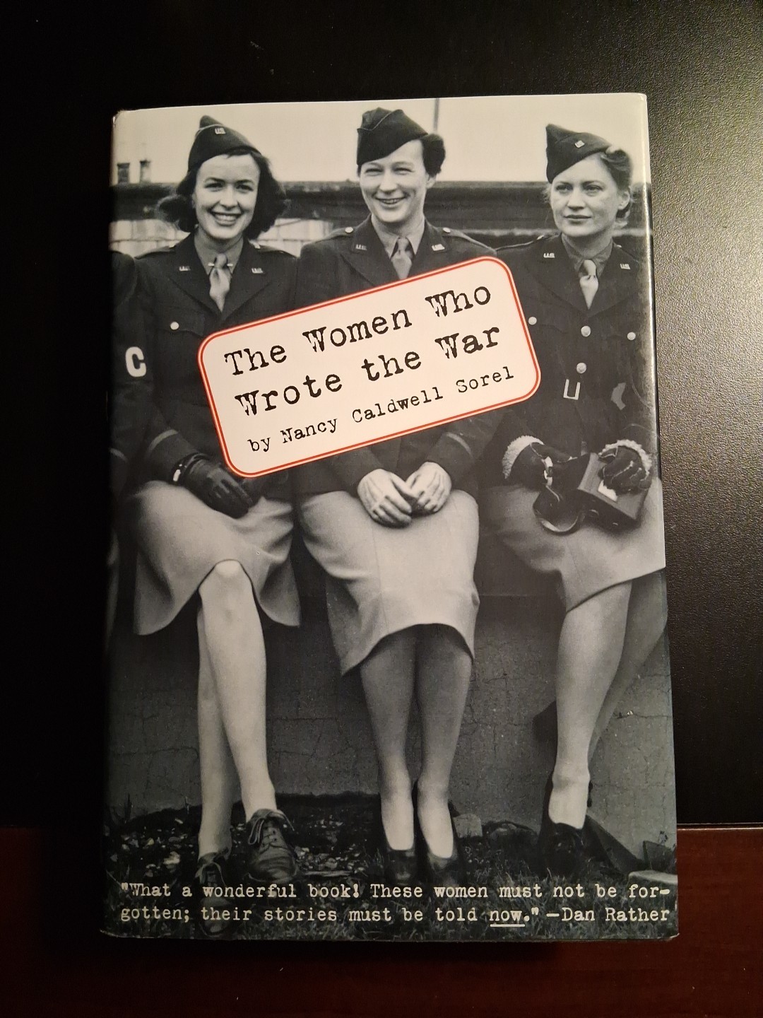 Nancy Caldwell Sorel THE WOMEN WHO WROTE THE WAR 1st Edition 1st Printing 1999