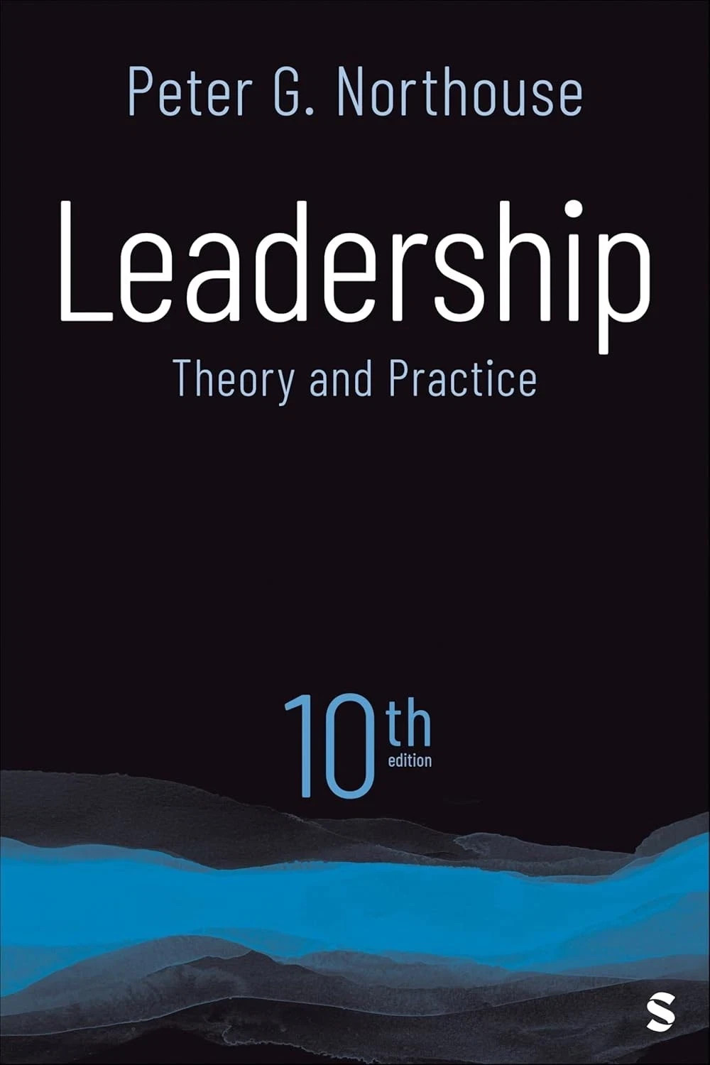 Leadership: Theory and Practice by Peter G Northouse 10th Edition Paperback USA