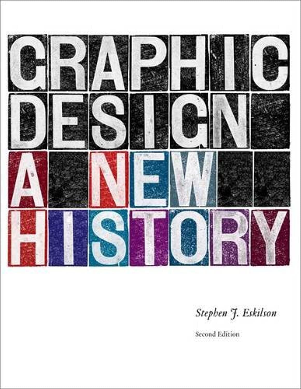 Graphic Design: A New History – hardcover Eskilson, Stephen J.