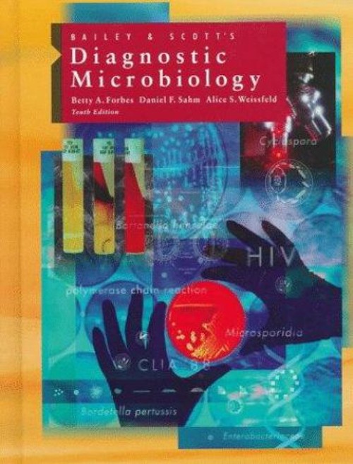 Diagnostic Microbiology Betty A., Weissfeld, Alice S., Sahm, Dani