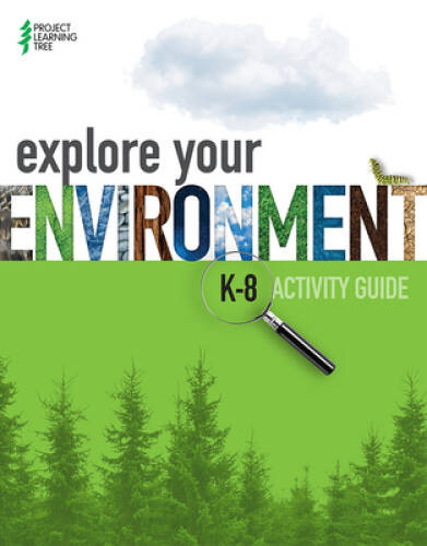 Explore Your Environment: K-8 Activity Guide – Paperback – GOOD
