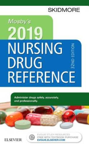 Mosby’s 2019 Nursing Drug Reference, 32e (SKIDMORE NURSING DRU – VERY GOOD