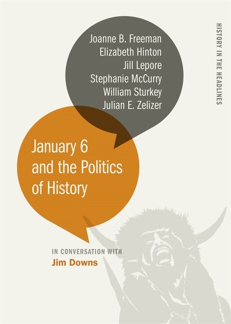 January 6 And The Politics Of History