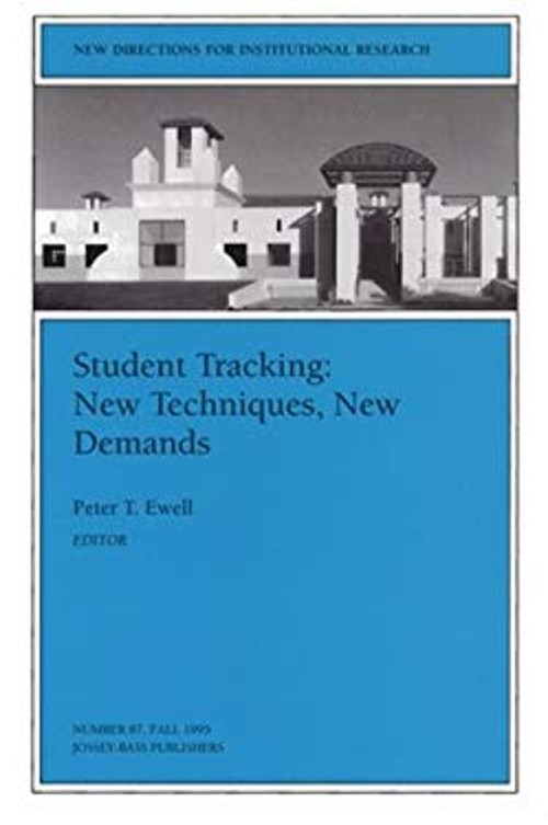 Student Tracking – New Techniques, New Demands Paperback IR Staff