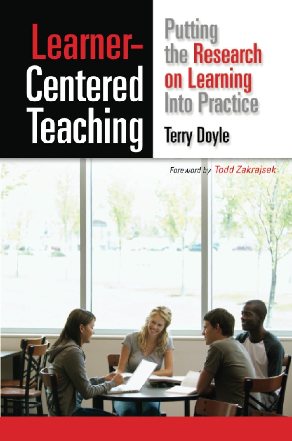 Learner-Centered Teaching: Putting the Research on Learning into Practice