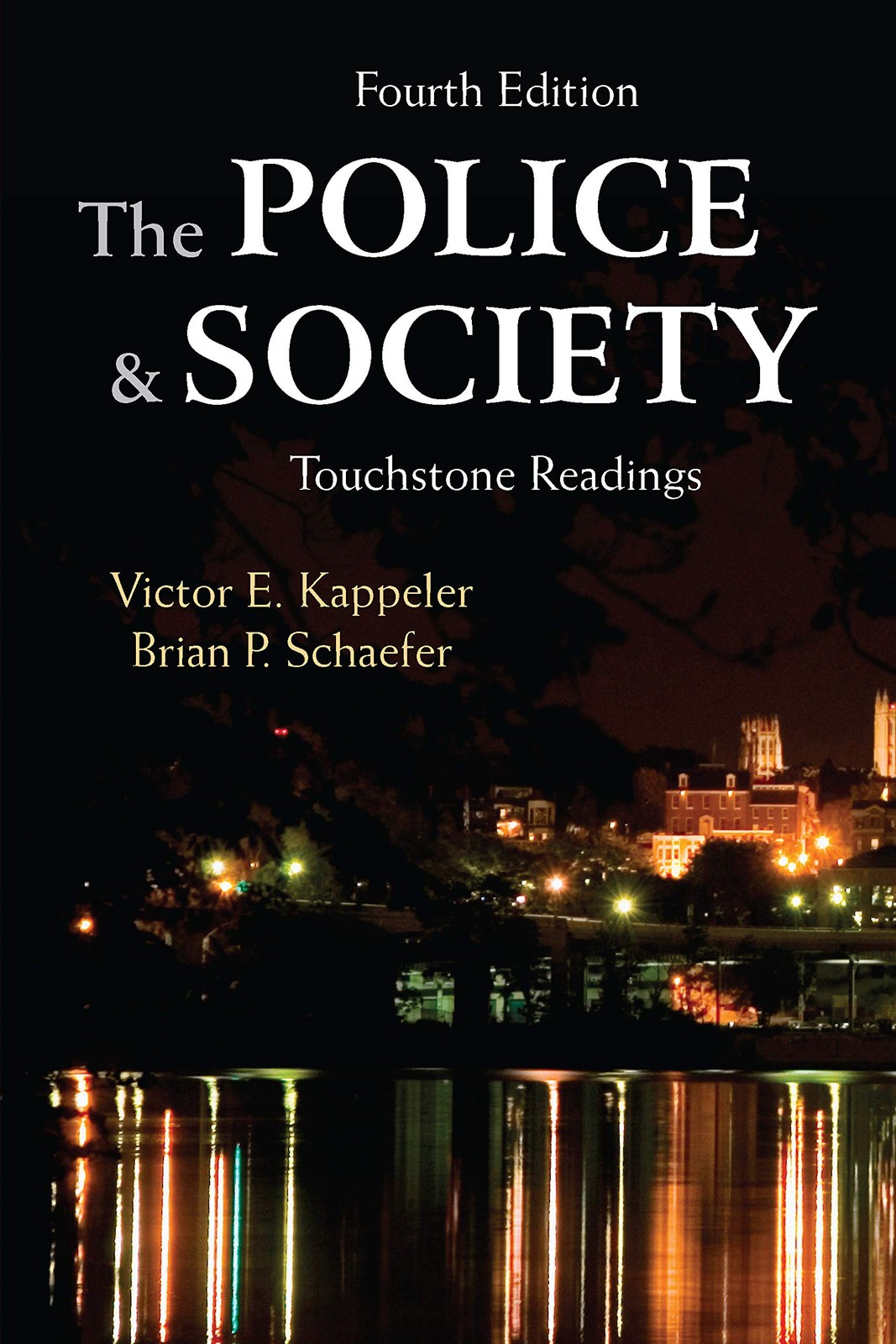 The Police and Society: Touchstone Readings, Fourth Edition