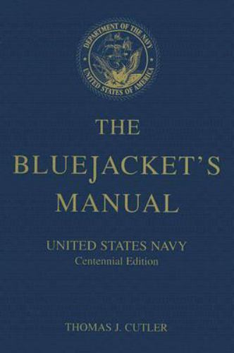 The Bluejacket’s Manual (Centennial Edition) – United States Navy, Cutler, Thoma