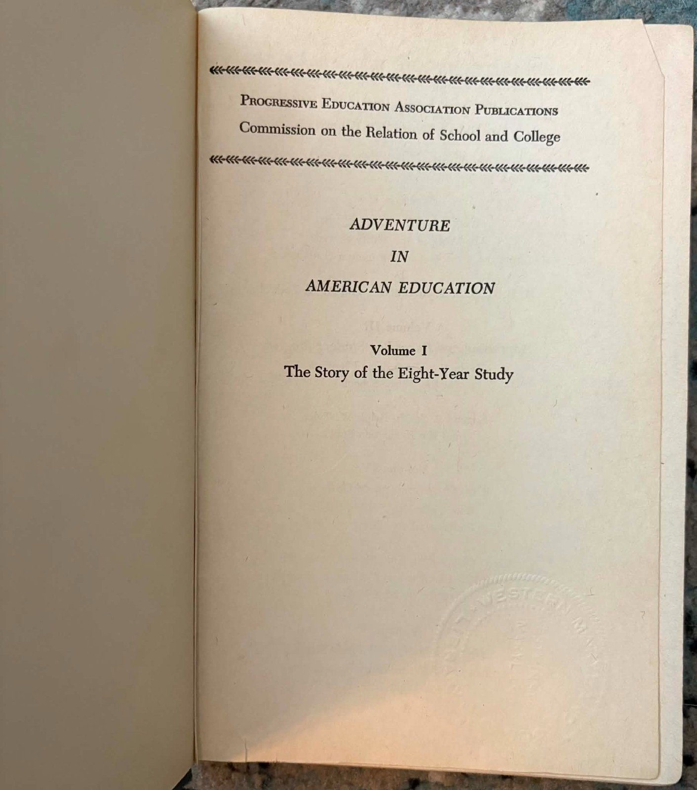 Adventure in American Education: 8 Year Study First Edition Vintage VOL. 1-1942