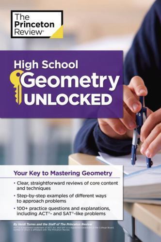 High School Subject Review Ser.: High School Geometry Unlocked : Your Key to Mas