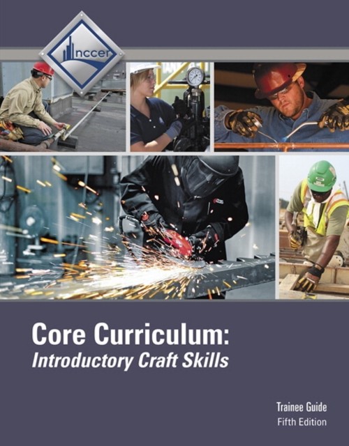 Core Curriculum Trainee Guide Paperback NCCER