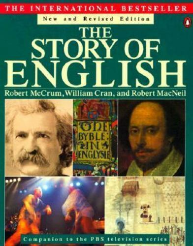 The Story of English: Revised Edition – Paperback By McCrum, Robert – GOOD