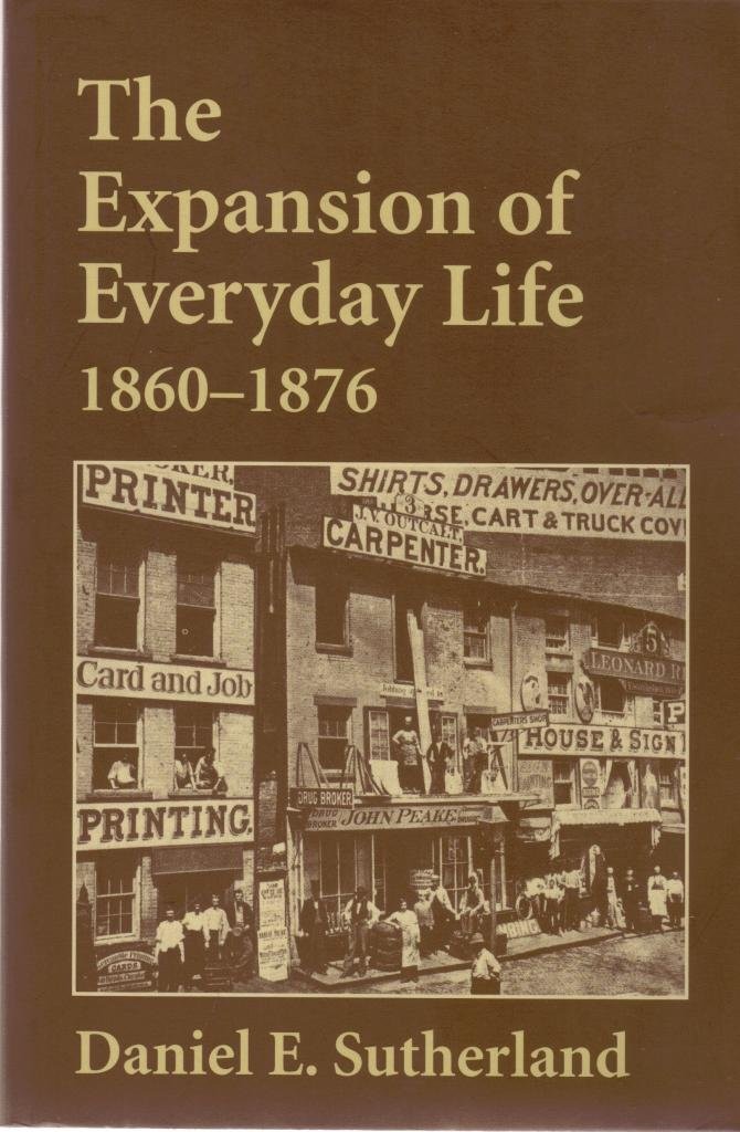 Expansion of Everyday Life, 1860–1876