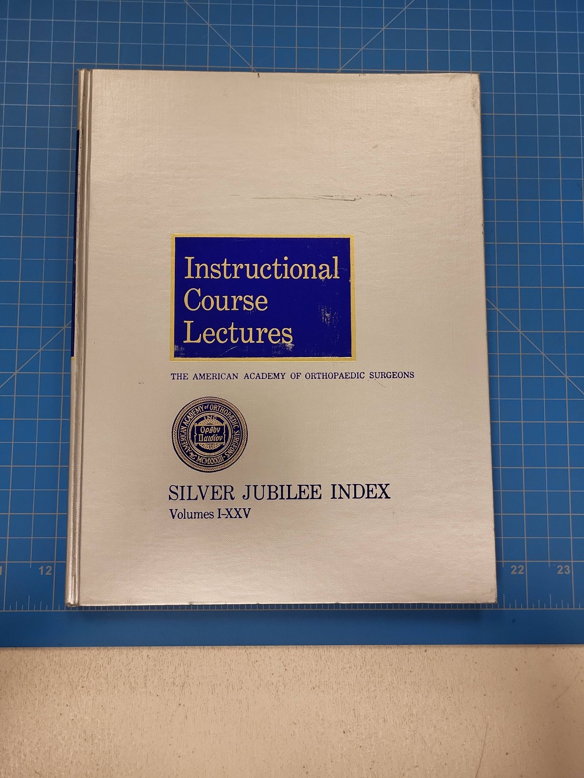 AAOS Instructional Course Lectures Silver Jubilee Index Volumes I-XXV Orthopaedi