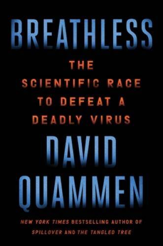Breathless: The Scientific Race to Defeat a Deadly Virus – Hardcover – GOOD