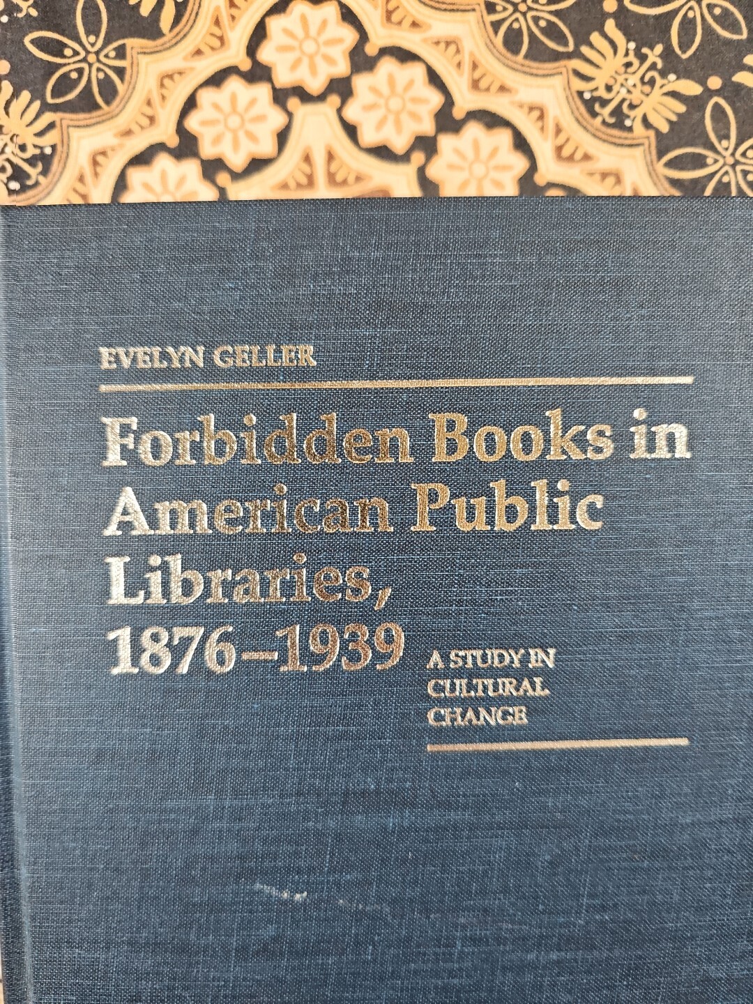 Forbidden Books in American Public Libraries 1876-1939 Study in Cultural Change
