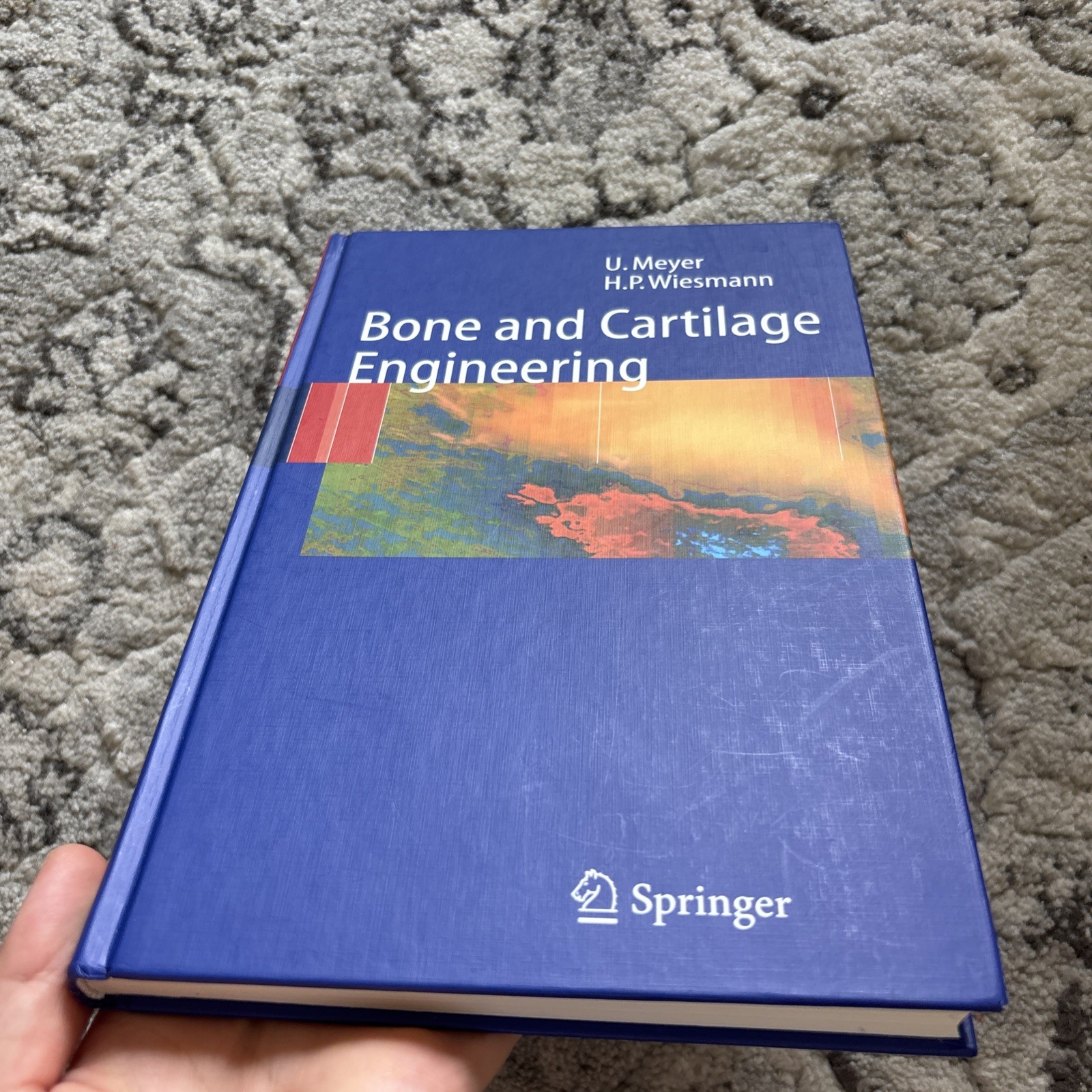 Bone and Cartilage Engineering by Ulrich Meyer and Hans Peter Wiesmann