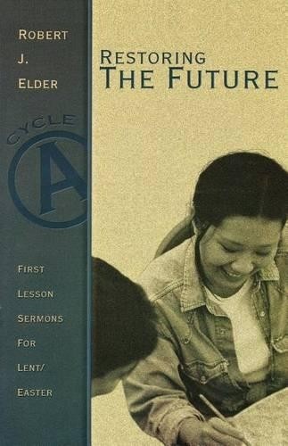 Robert J Elder Restoring the Future (Paperback) (UK IMPORT)