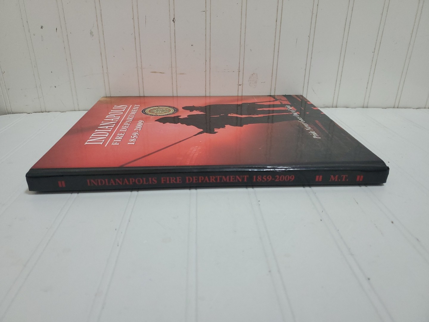 HTF Book INDIANAPOLIS FIRE DEPARTMENT 1859-2009 150th Anniversary IFD Indiana