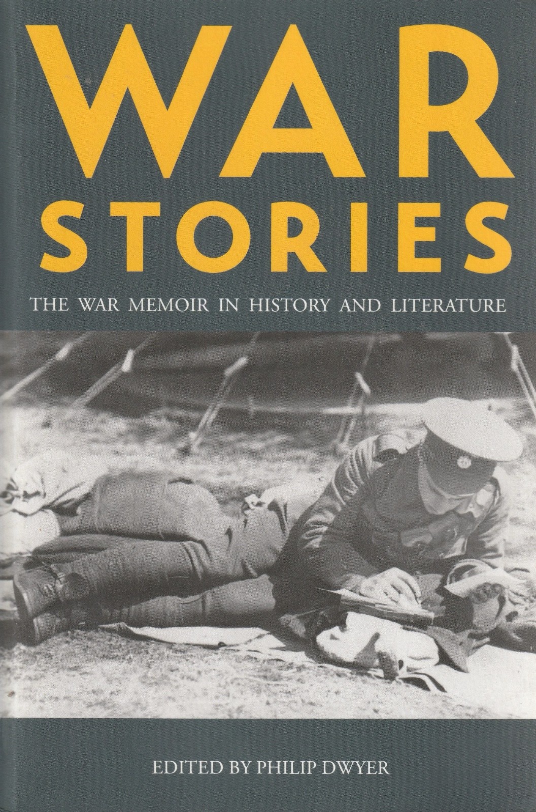 War Stories : The War Memoir in History and Literature