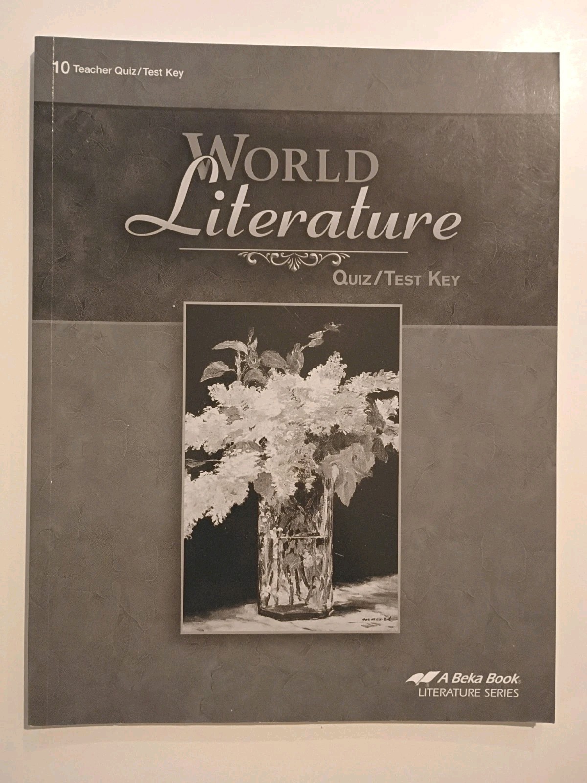 A Beka World Literature Teacher Quiz Test Key Homeschool Curriculum Abeka 3E
