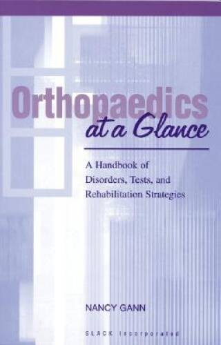 Orthopaedics at a Glance: A Handbook of Disorders, Tests, and Rehabilitat – GOOD