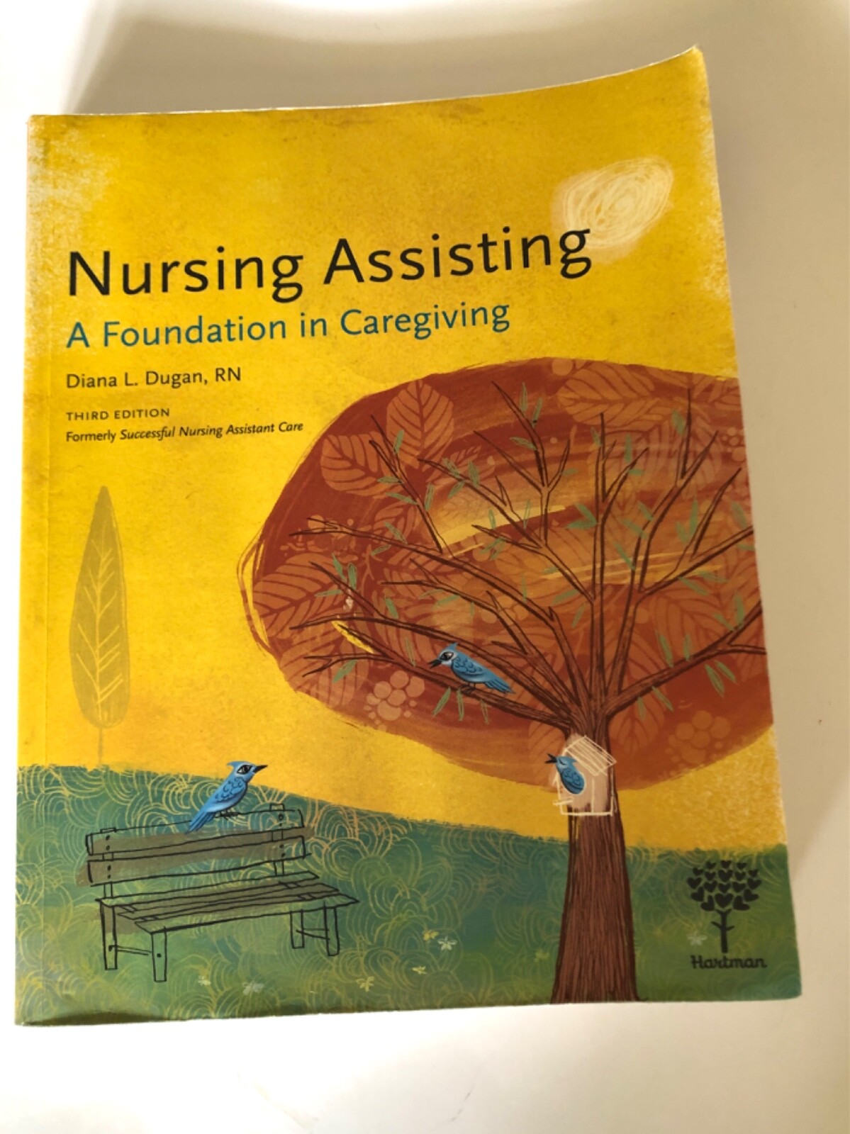 Nursing Assisting: A Foundation in Caregiving Third Edition Diana Dugan, RN