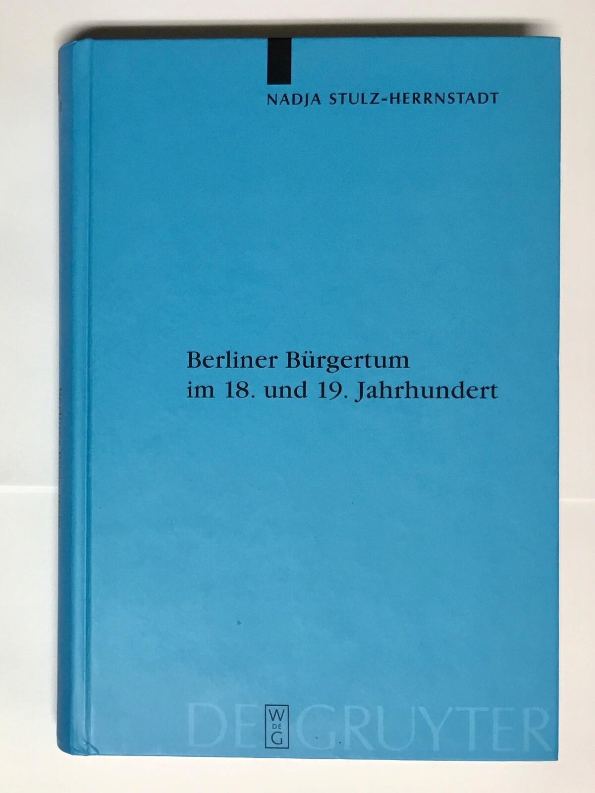 Berliner Bürgertum 18. & 19. Jahrhundert German 2002 Hardcover Good Cond.