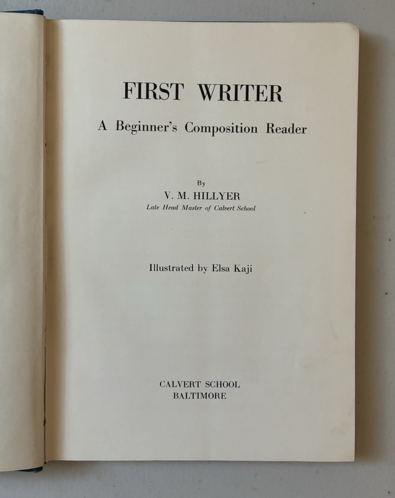 First Writer A Beginner’s Composition Reader By V.M.Hillyer Vintage School Book