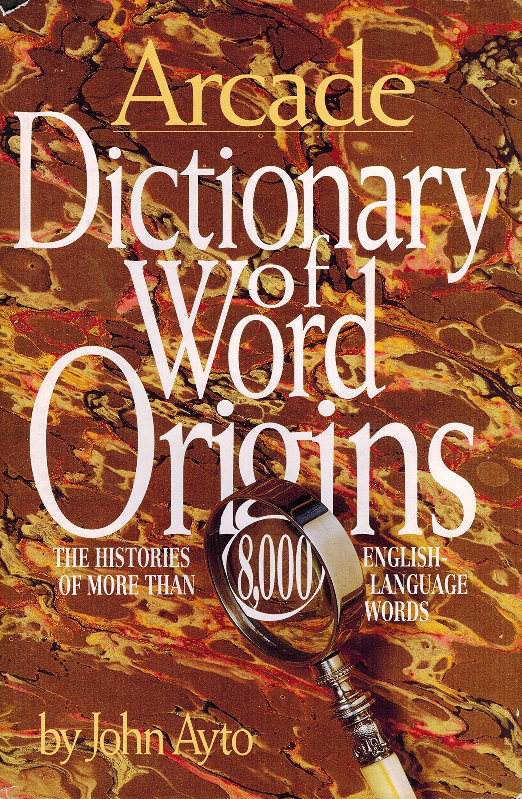 Dictionary of Word Origins: The Histories of More Than 8,000 English-Languag…